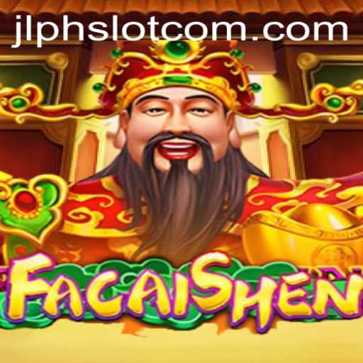 Discovering FaCaiShen: The JLPH Slot Experience